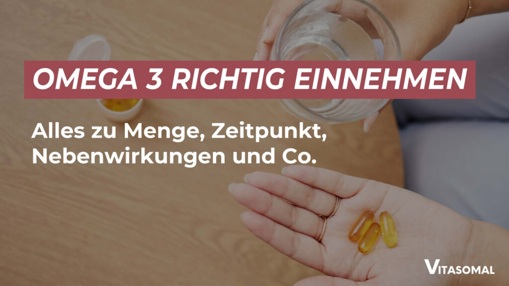 Omega 3 richtig einnehmen