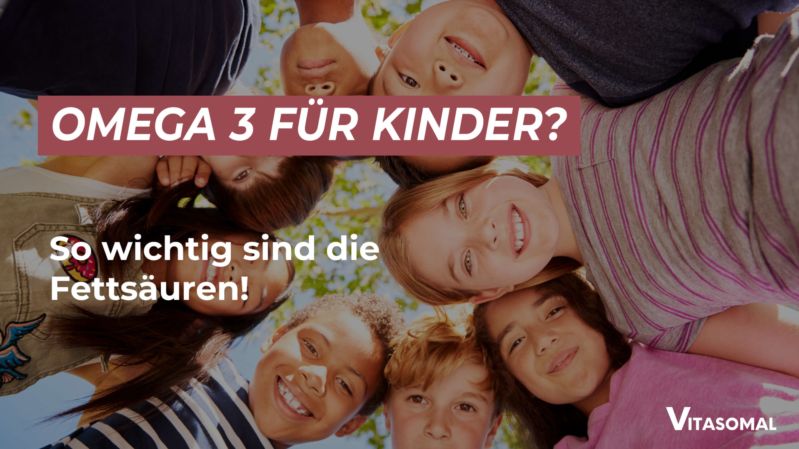 Omega 3 für Kinder