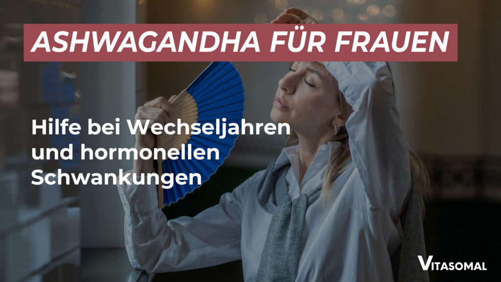 Ashwagandha Wirkung Frauen