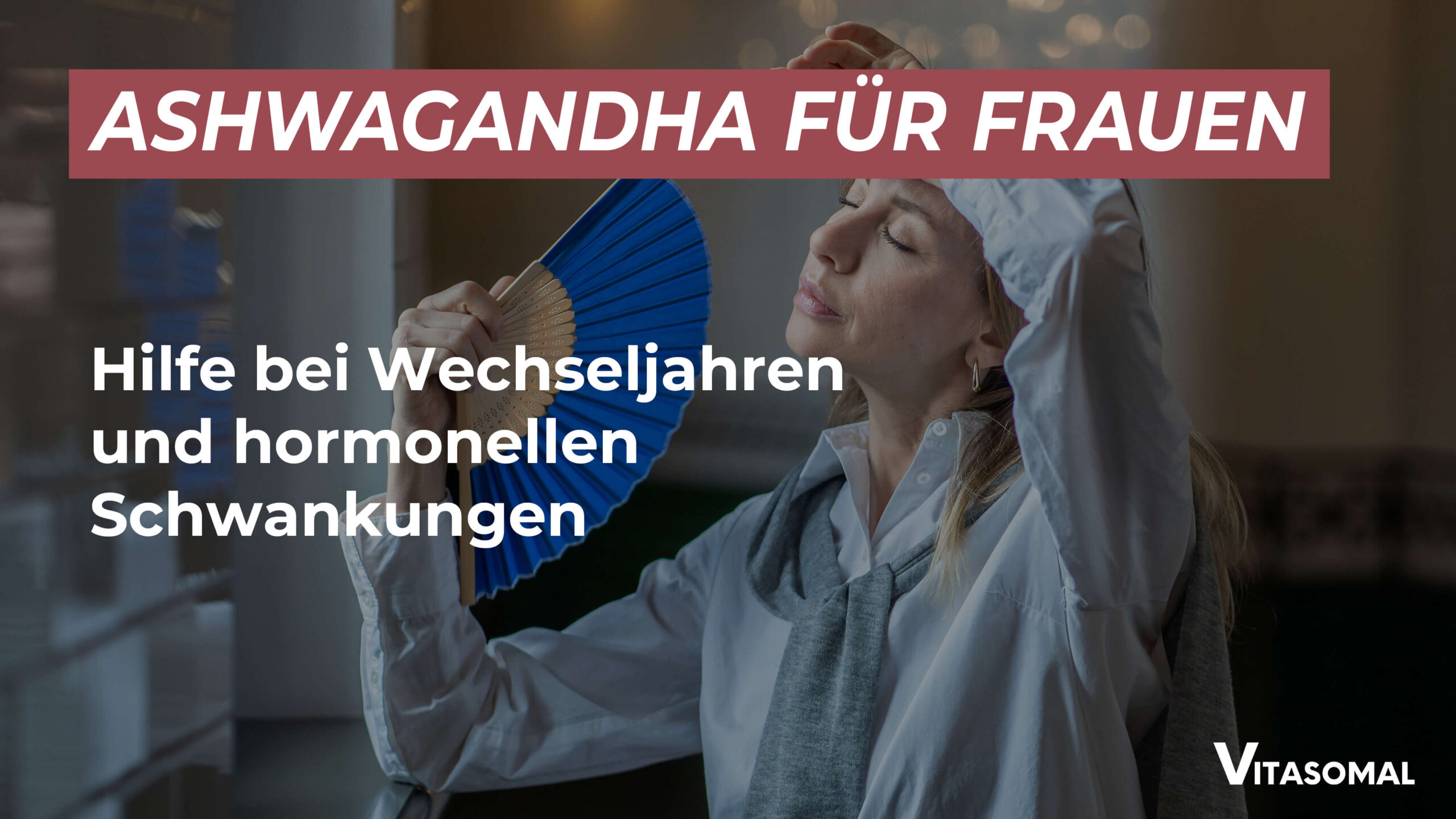 Ashwagandha Wirkung Frauen