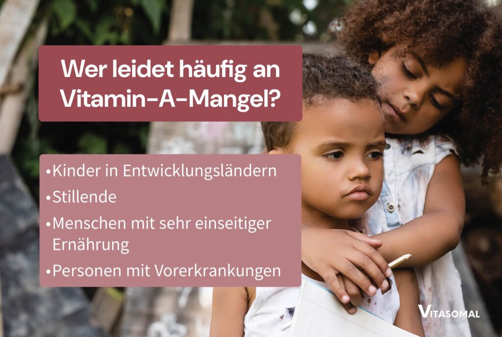Wer leidet häufig an Vitamin-A-Mangel