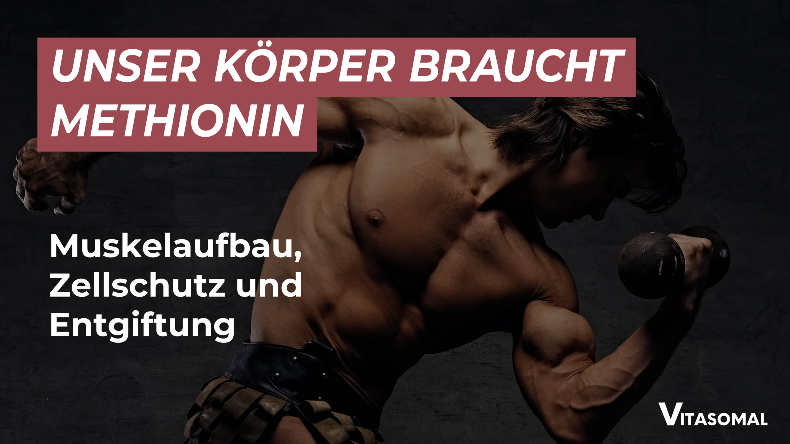 Unser Körper braucht Methionin